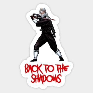 Back to the Shadows Sticker